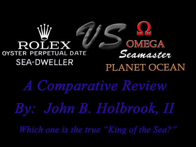 Comparative Review of the Rolex Sea-Dweller VS. Omega Planet Ocean